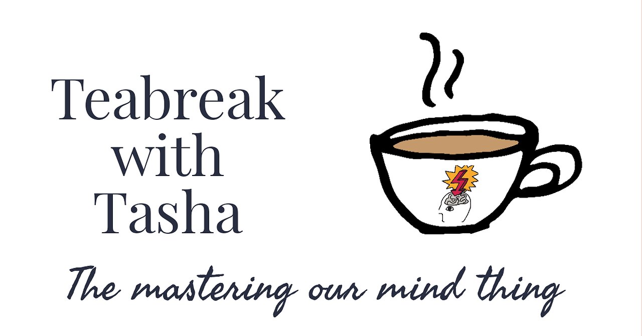 Today's Teabreak, the mastering your own mind thing