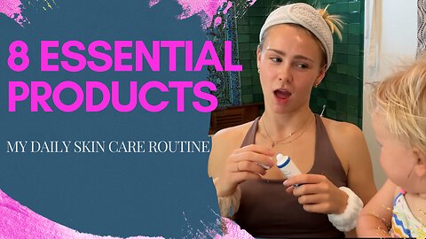 I Love Skin Care! 8 Essential Products For Flawless Skin