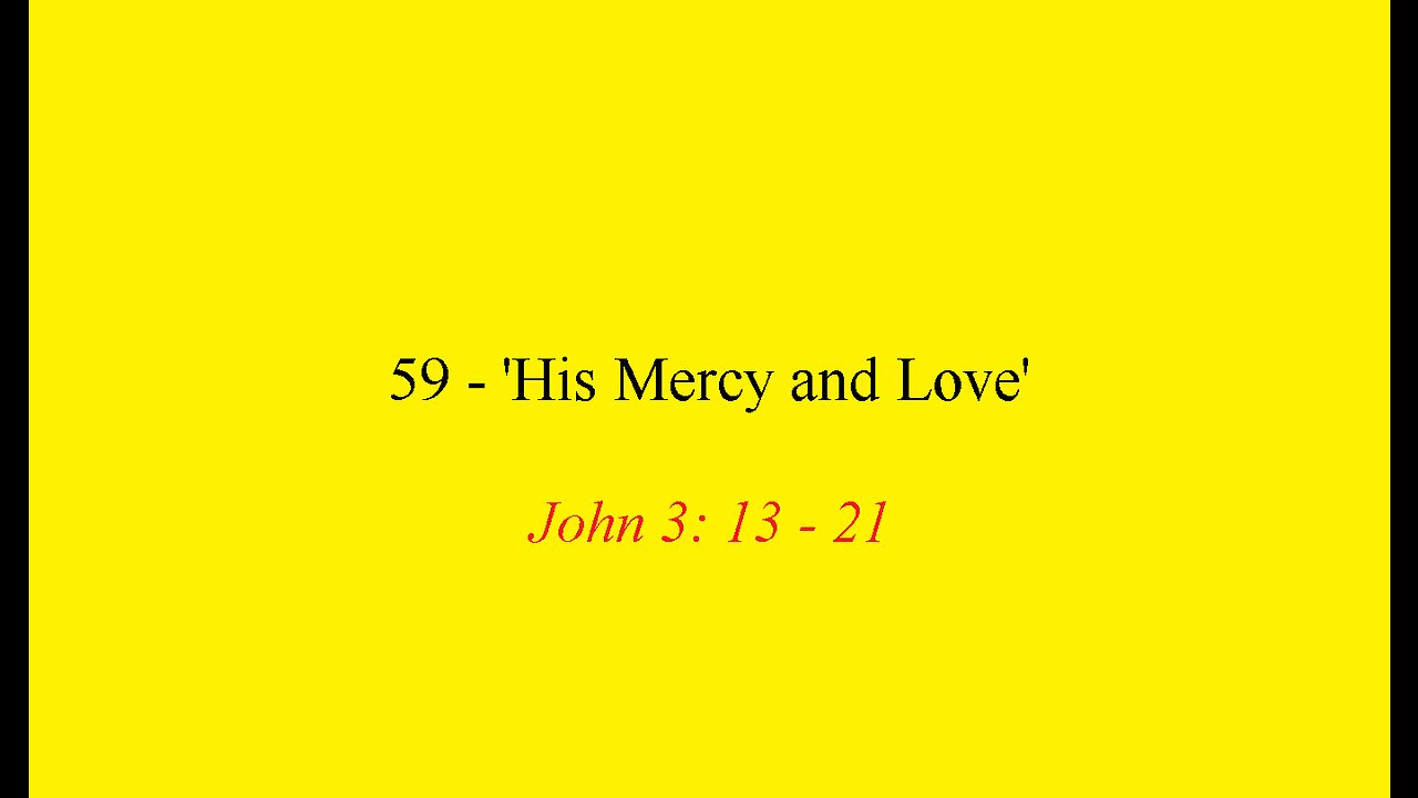 59 - 'His Mercy and Love'