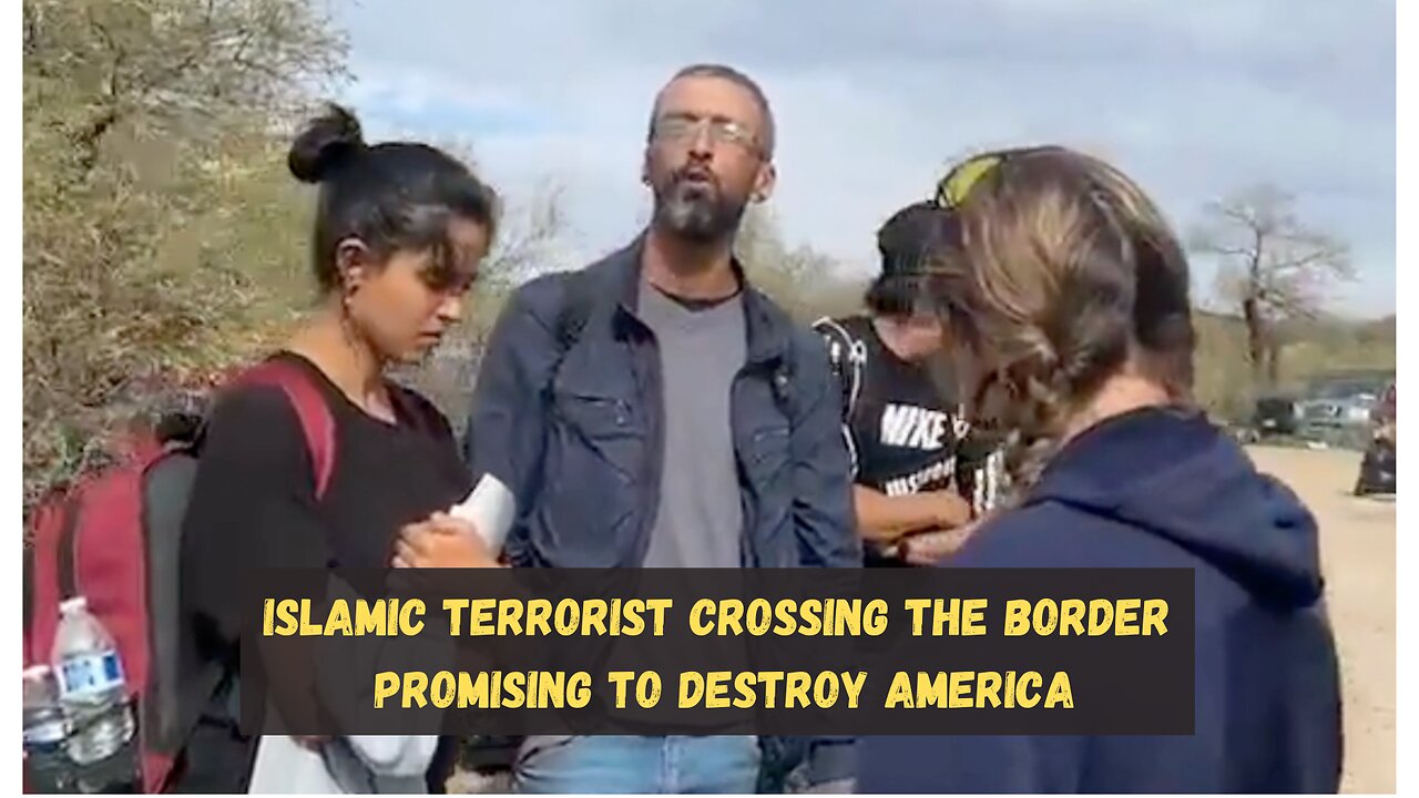 Islamic terrorist crossing the border promising to destroy America!