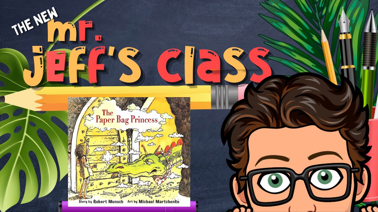 Mr. Jeff's Class - TODAY'S STORY - THE PAPER BAG PRINCESS