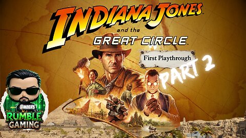 Indiana Jones and the Great Circle - Part 2 [PC] | Rumble Gaming