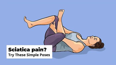 Sciatica? Try These 4 Simple Poses