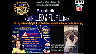 Fulfilling Prophetic Vision: 2-2-23 Babies & Children of Various Ages Pulled out of Dusty Rubble