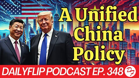 The Trade War With China: Continued - DailyFlip Podcast Ep. 348 - 12/9/24