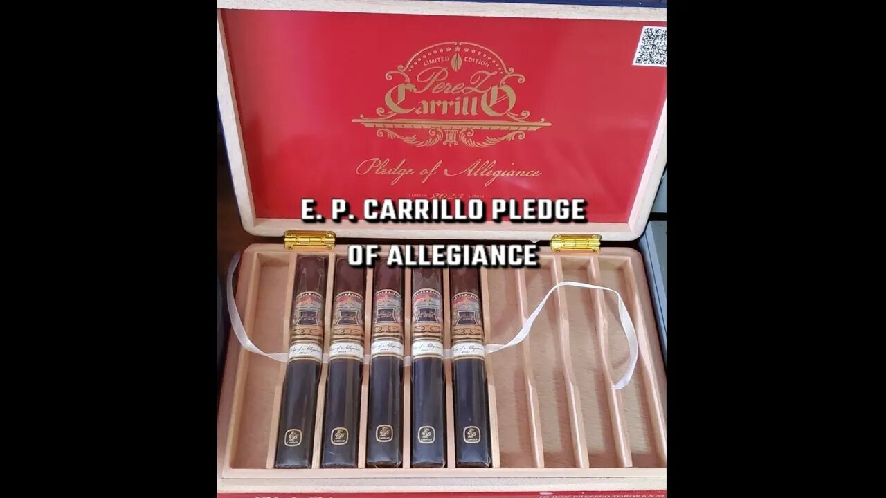 E.P. Carrillo Pledge of Allegiance cigar review