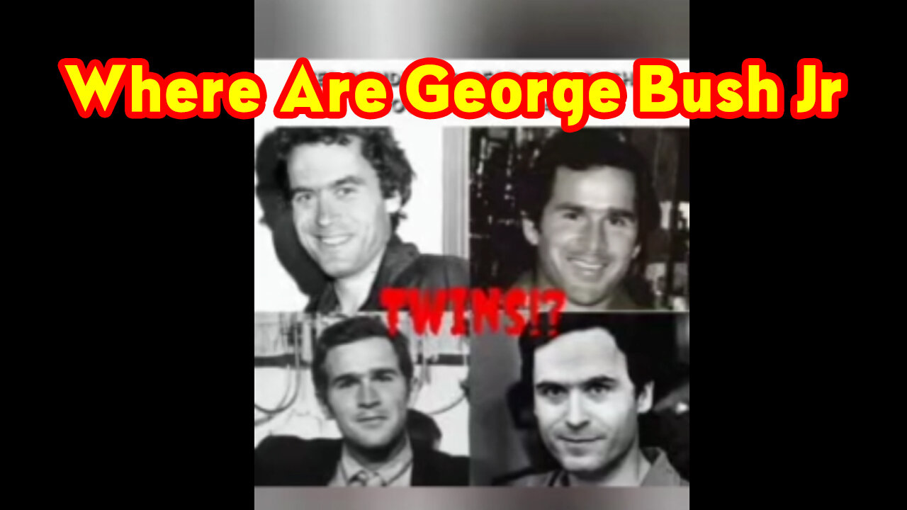 Scare Event 3/5/23 - Where Are George Bush Jr