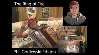 The Ring of Fire - Phil Godlewski Edition