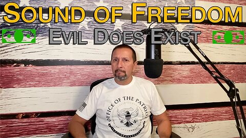 Episode 56 Sound of Freedom Evil Does Exist