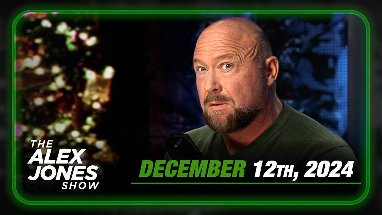 The Alex Jones Show THURSDAY FULL SHOW 12/12/24