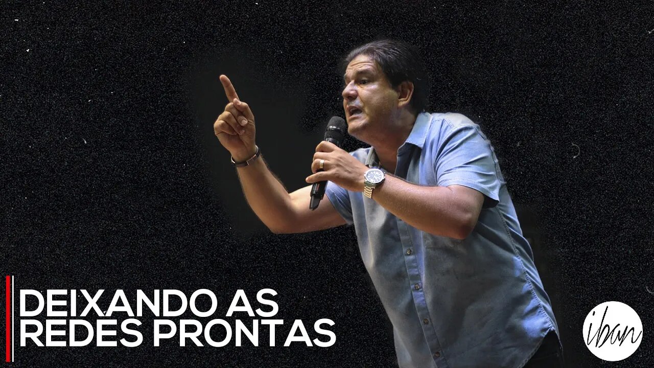 DEIXANDO AS REDES PRONTAS - PR JETRO PAIVA