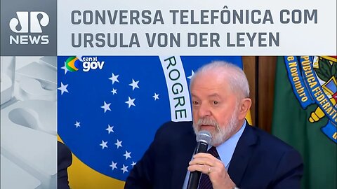 Lula fala sobre acordo entre Mercosul e União Europeia