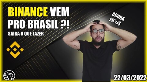 Binance No Brasil? Entenda Como Isso TE AFETA! Análise Bitcoin 22/03/2022