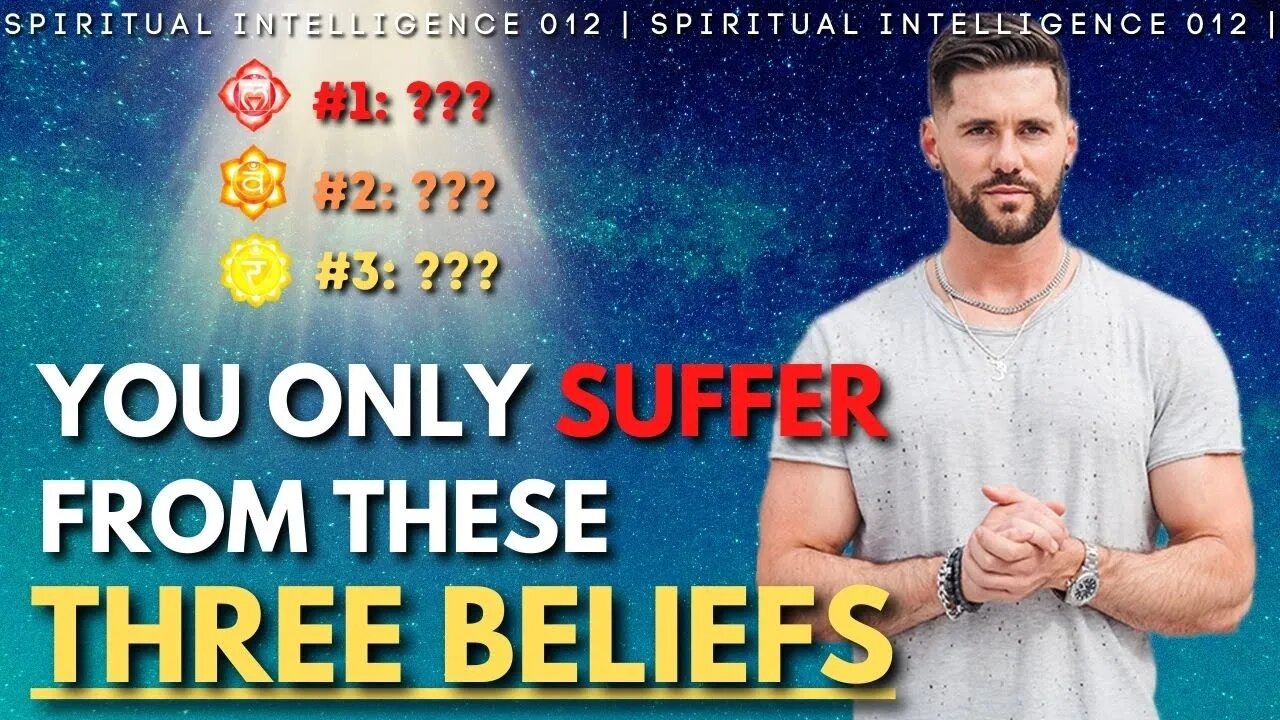 The Three Beliefs of Ego // Spiritual Intelligence 012