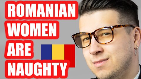 What Romanian Women Love Most In Men l European Social Dynamics