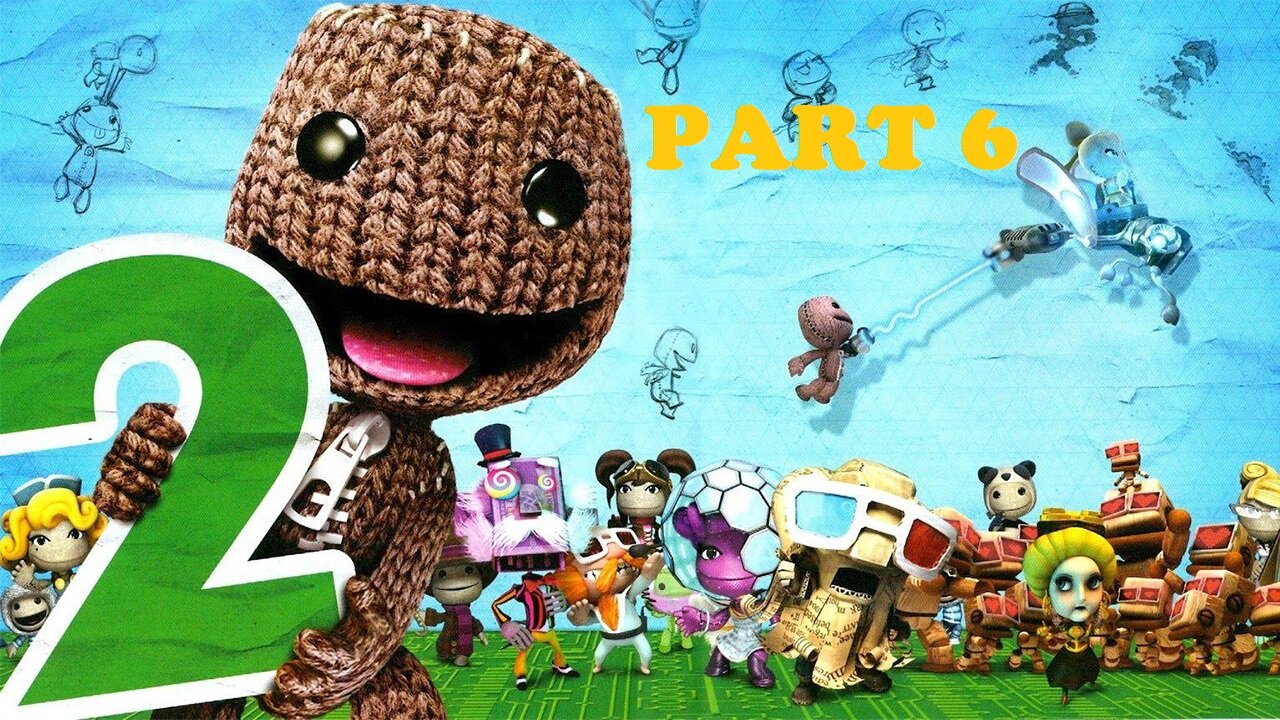 LittleBigPlanet 2 Gameplay - No Commentary Walkthrough Part 6