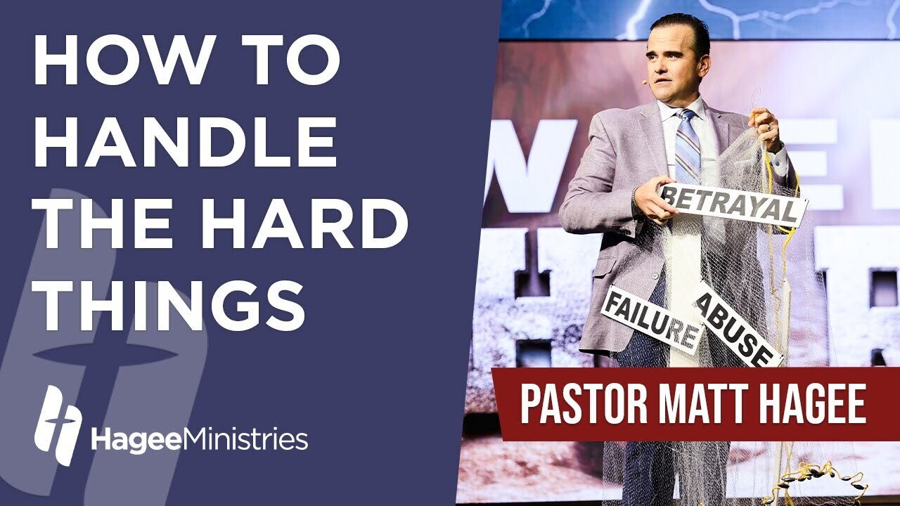 Pastor Matt Hagee - "How to Handle the Hard Things"