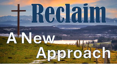 Reclaim - A New Approach