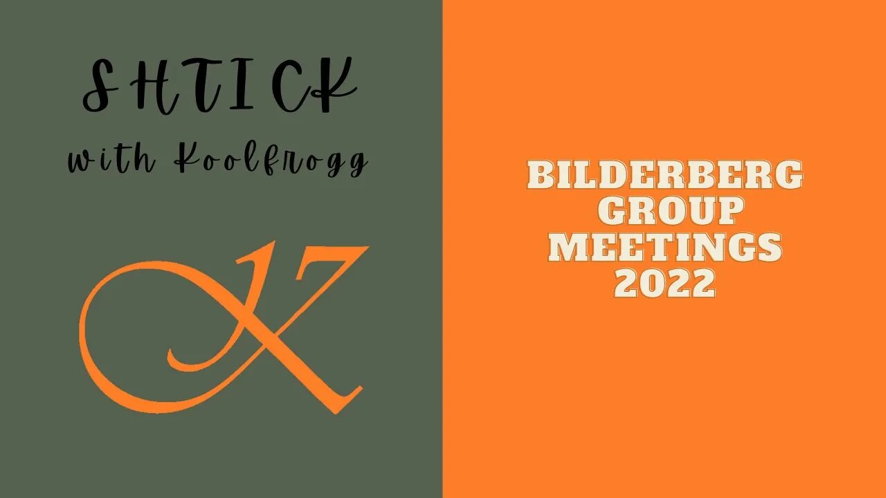 Bilderberg Group Meetings 2022