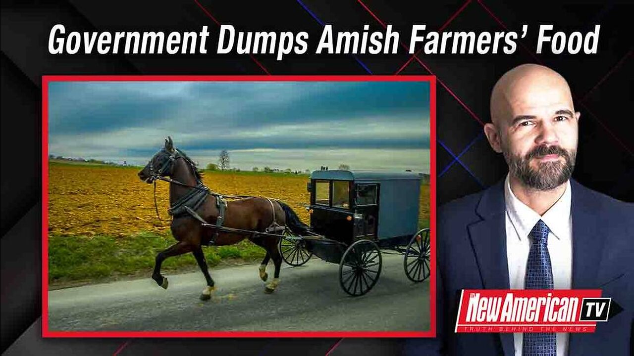 Government Seizes and Dumps Amish Farmers’ Fresh-raised Food