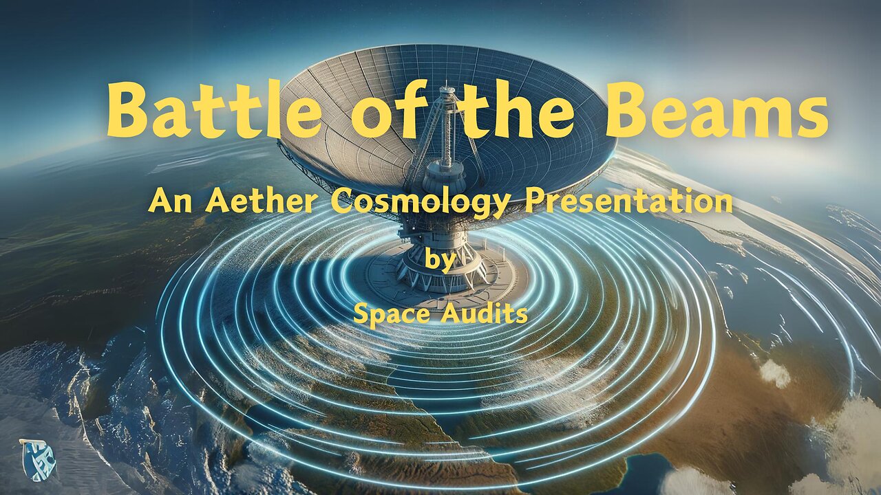 Aether Round Table 48: Battle of the Beams - Geometric Proof the Earth is Not a Sphere