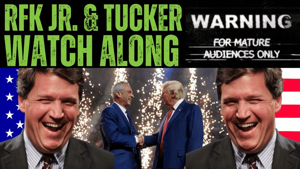 RFK Jr. & Tucker | End of the World Watch Along | LIVE STREAM | 2024 Election