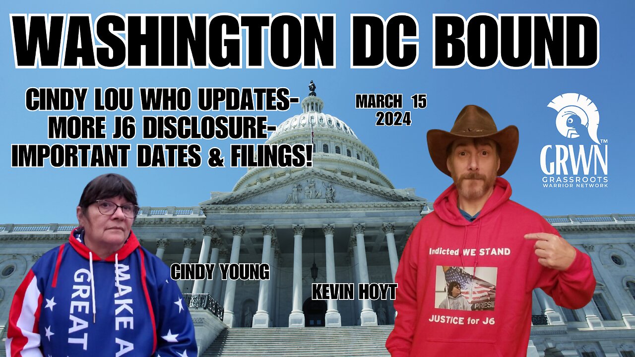 CINDY LOU WHO: J6 updates and disclosures; she's headed to Washington!