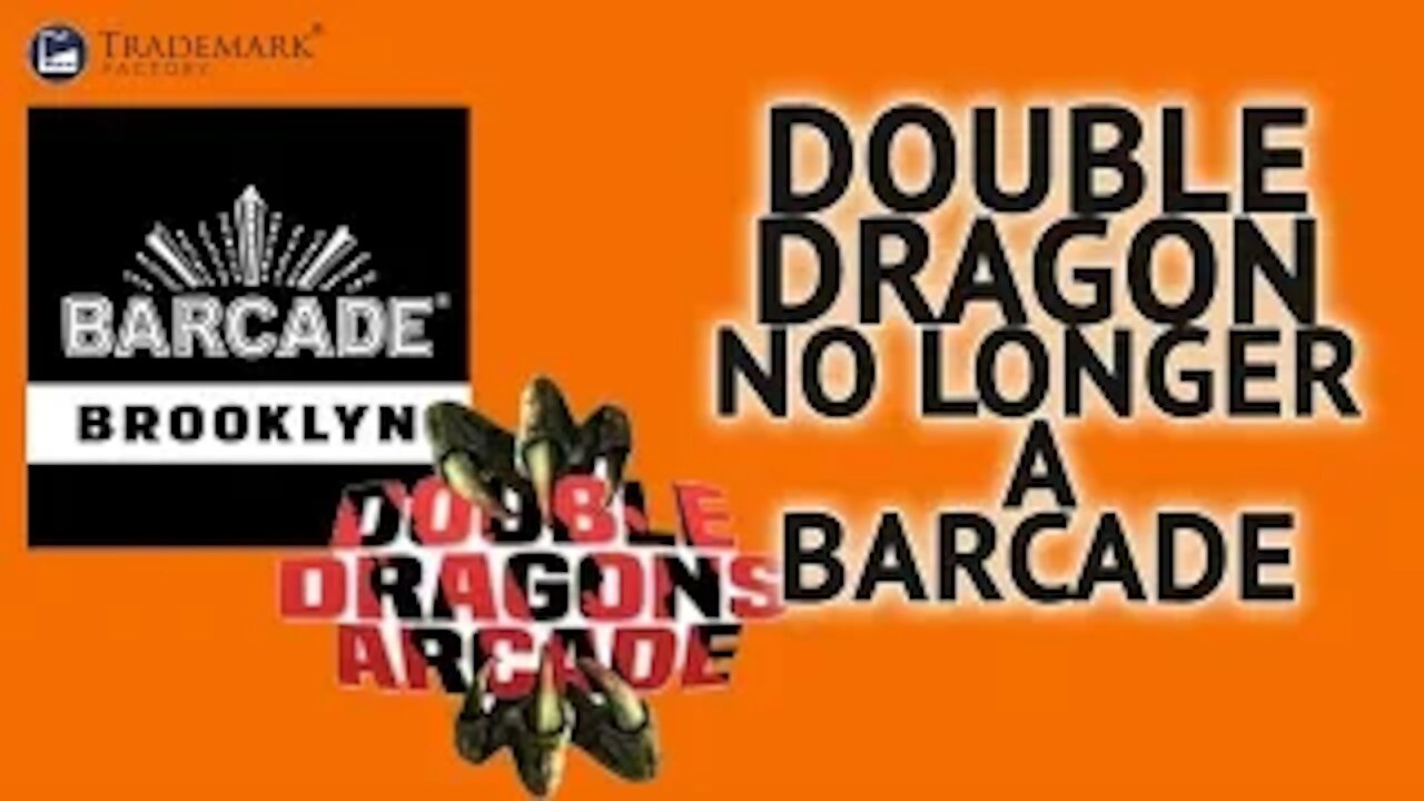 Double Dragon No Longer A Barcade | Trademark Factory Screw -Ups - Ep.131