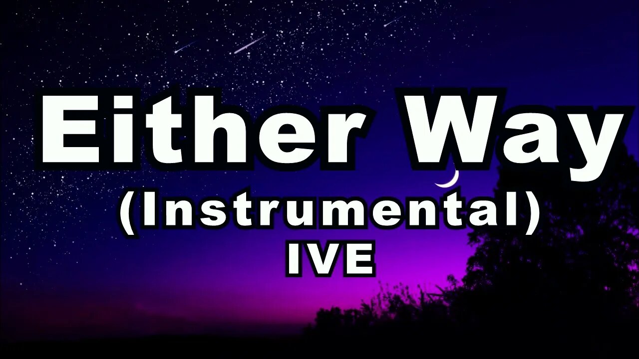 IVE - Either Way (Instrumental)