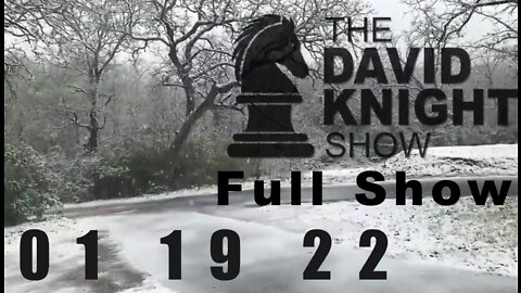 DAVID KNIGHT (Full Show) - 01_19_22 Wednesday