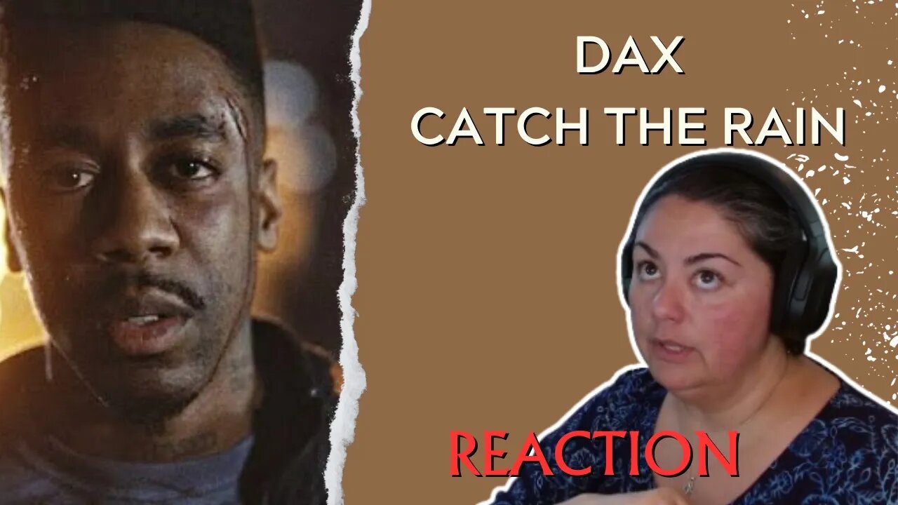 FIRST TIME REACTING TO | Dax | Catch The Rain