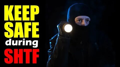 SIMPLE STEPS to KEEP SAFE in SHTF - Do This NOW!