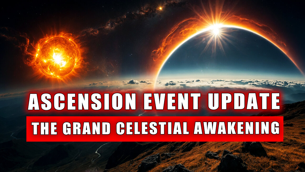 Ascension EVENT Update 🕉 The GRAND CELESTIAL AWAKENING 🕉 2 X CLASS FLARES 🕉 The Galactic Federation