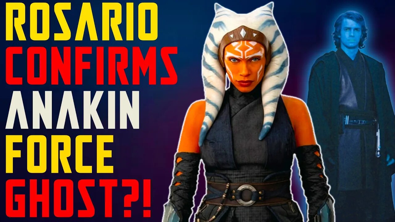 ROSARIO DAWSON CONFIRMS THAT ANAKIN SKYWALKER FORCE GHOST WILL BE IN AHSOKA SERIES!?