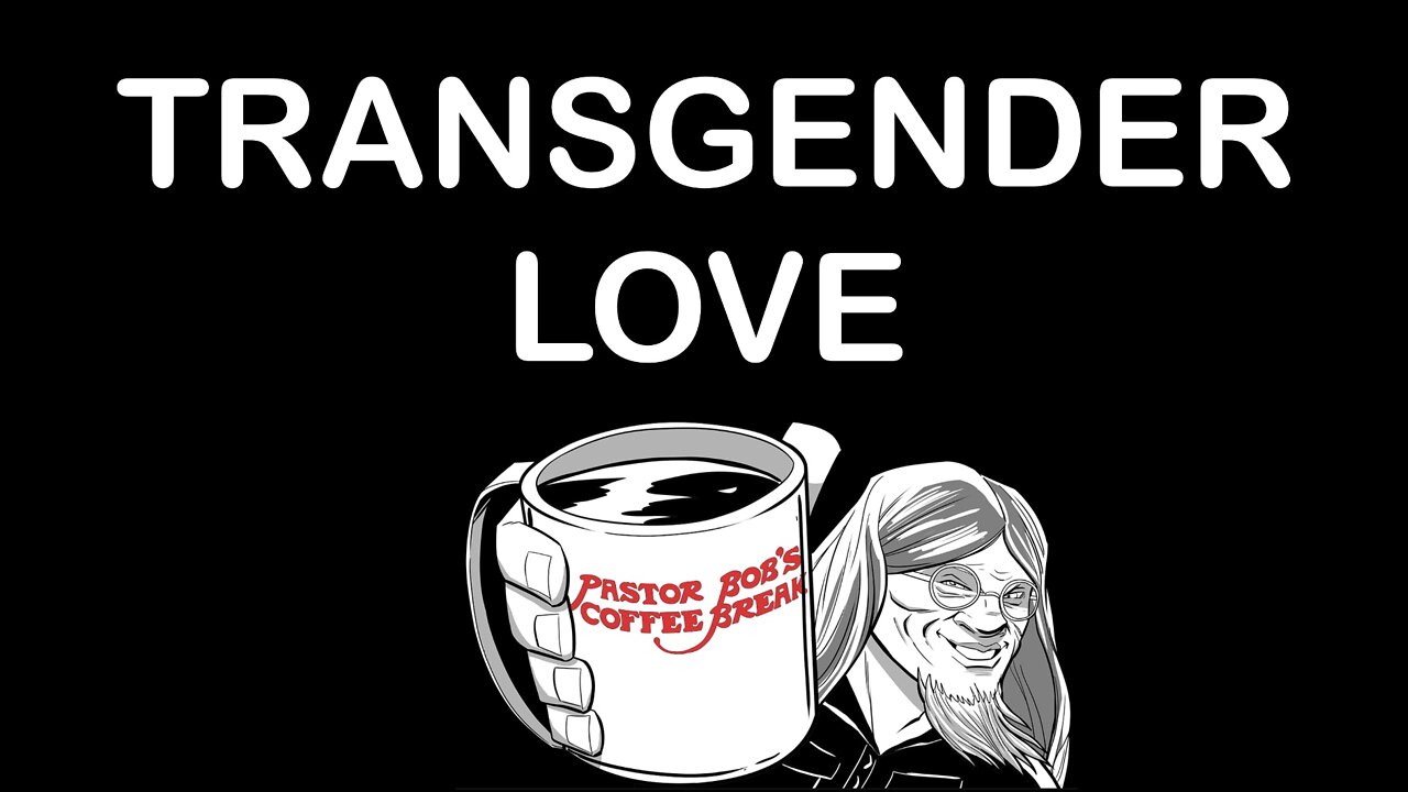TRANSGENDER LOVE / PB's Coffee Break