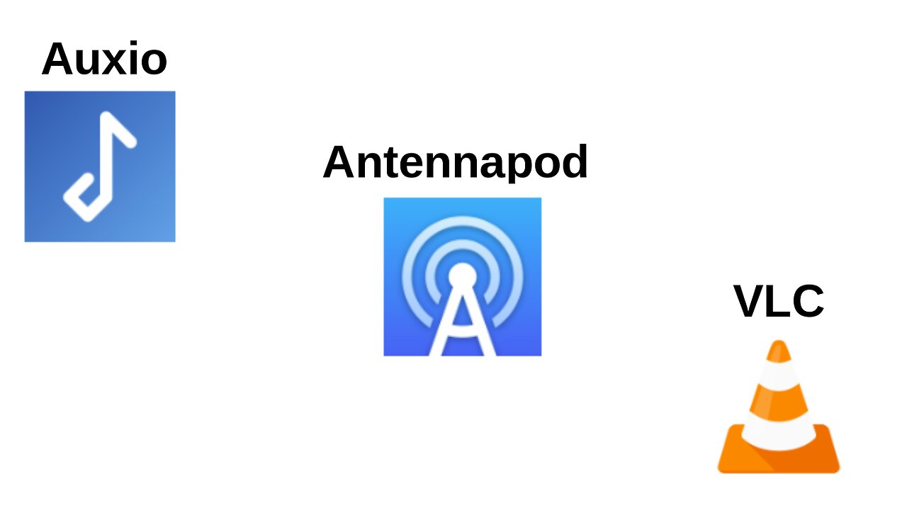 Antennapod, Auxio and VLC | A complete suite of apps for audio and video on any Android