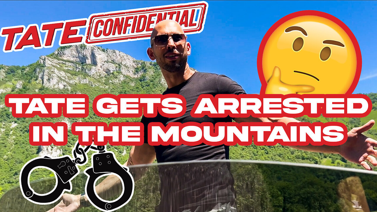 Tate Confidential Ep. 156 | TATE GETS ARRESTED IN THE MOUNTAINS