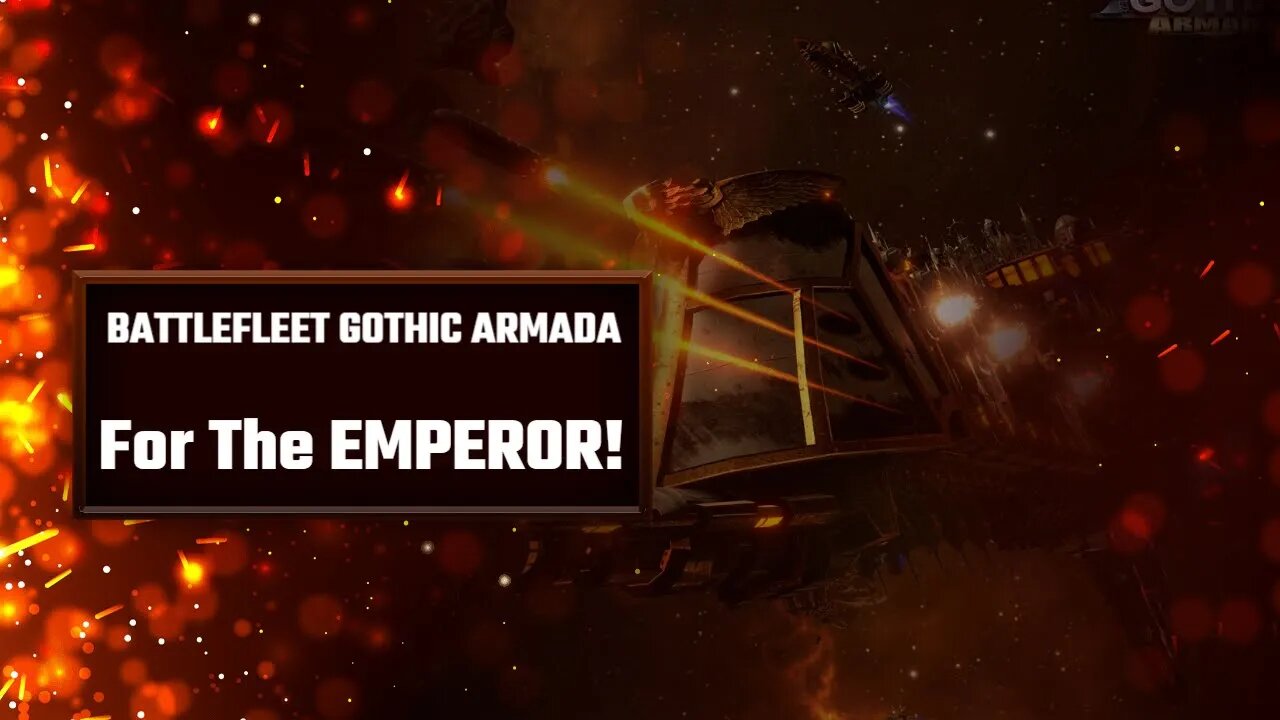 Lets Play 2: 40K Battlefleet Gothic Armada