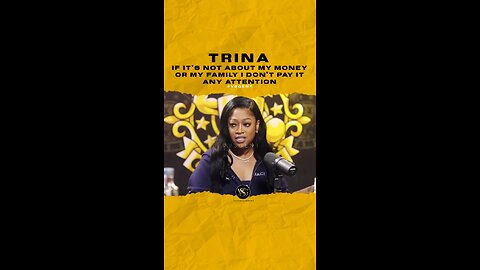 #trina If it’s not about my money or my family I don’t pay it any attention. 🎥 @drinkchamps