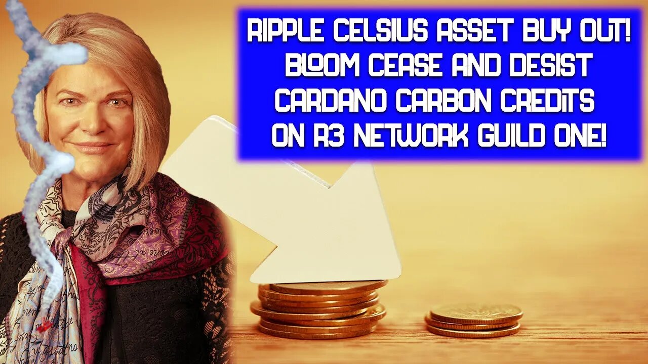 MOJALOOP! RIPPLE CELSIUS BUY OUT! BLOOM CEASE AND DESIST AND MORE!