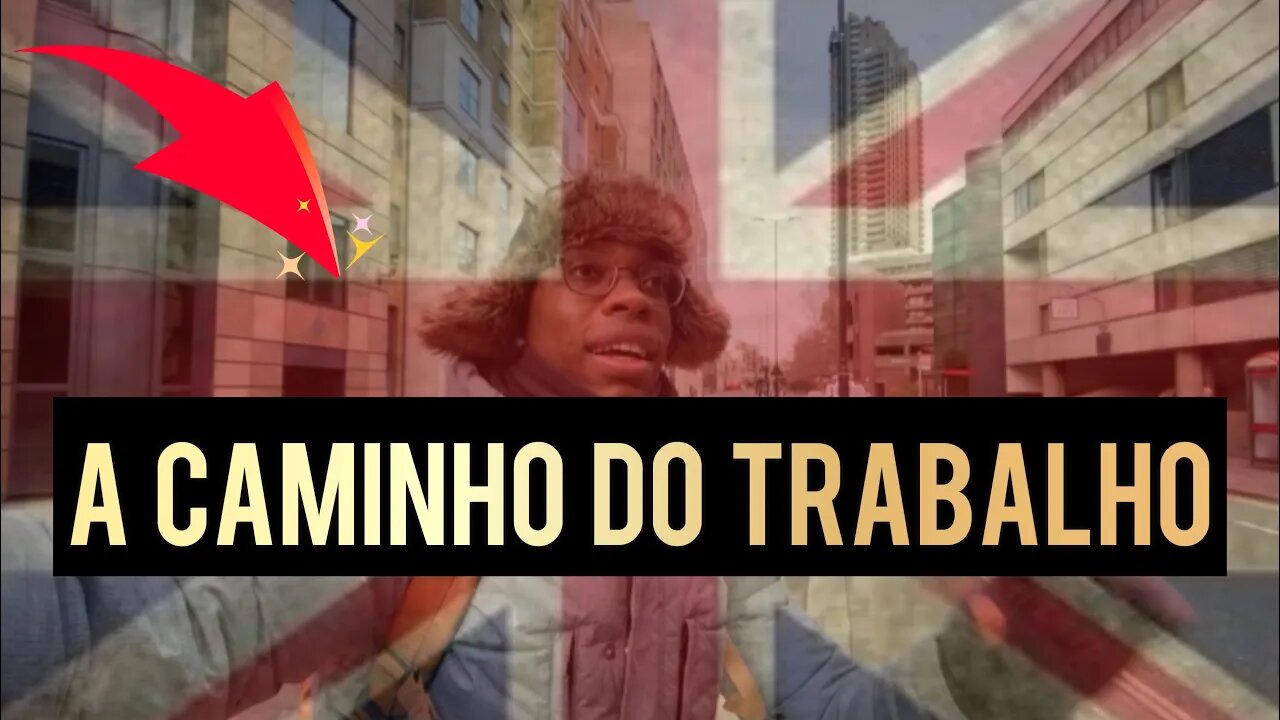 A CAMINHO DO TRABALHO EM LONDRES | Negritinh pelo mundo