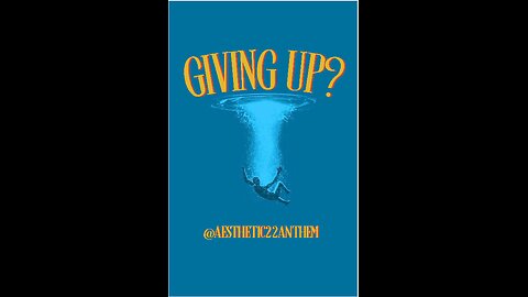 "Giving up?-