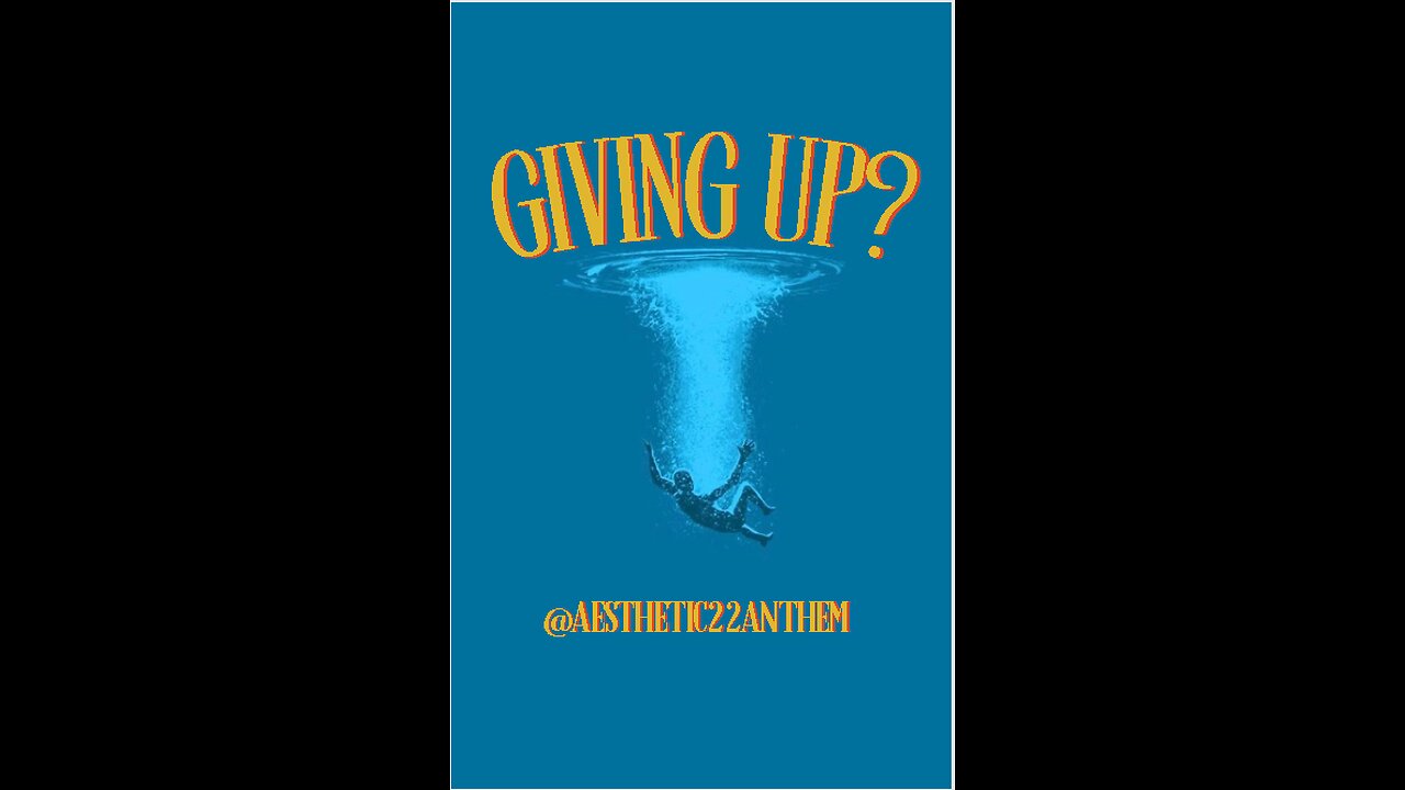 "Giving up?-