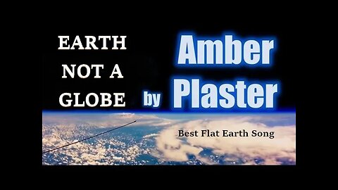 Earth not a Globe by Amber Plaster