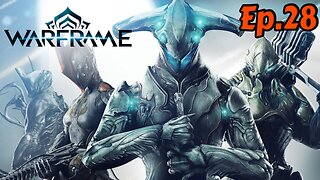 Warframe-Full Playthrough[Ep.28]Everest(Earth)w/Tailsly