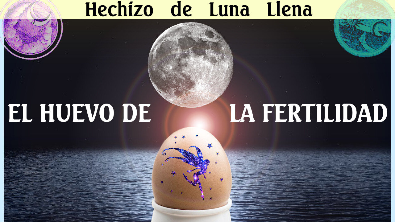 Hechizo de Luna Llena : Huevo de Fertilidad