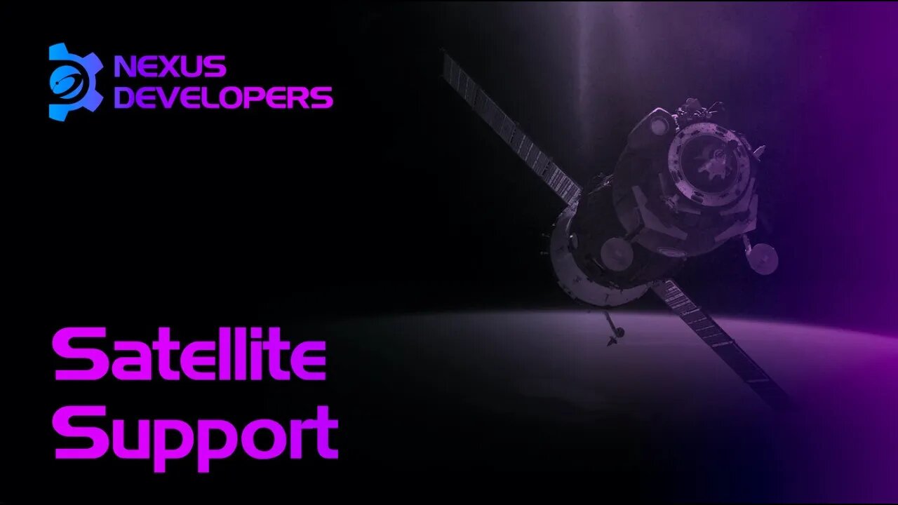 Satellite Support - Nexus Developers Ep.16. #Nexus #WEB3