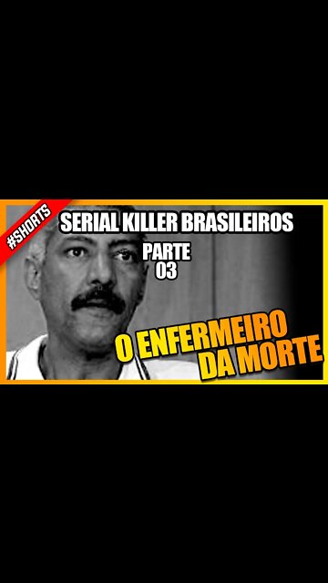 Série Serial Killer Brasileiro: O Enfermeiro da Morte #shorts #historia #serialkiller #anjodamorte