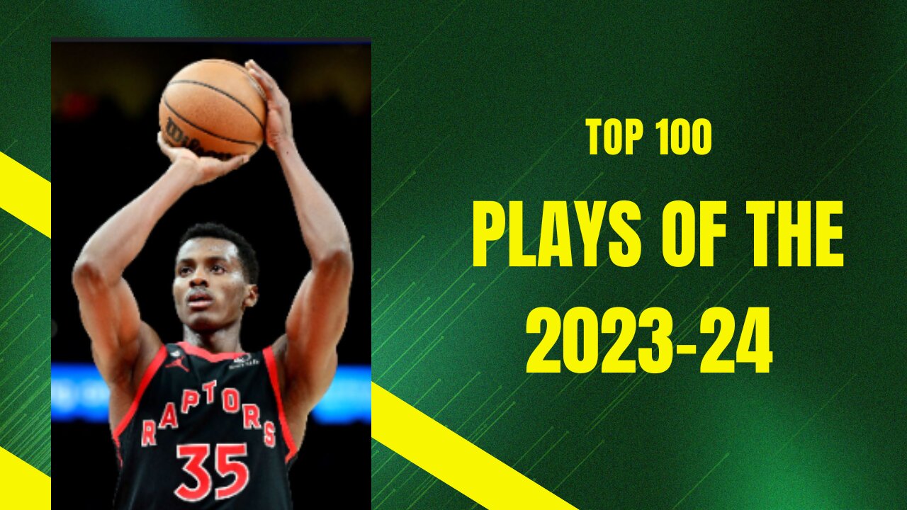 🏀 "Top 100 Plays of the 2023-24 NBA Season" 🌟