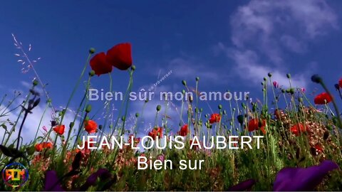 JEAN LOUIS AUBERT Bien sur - Lyrics, Paroles, Letra (HD)